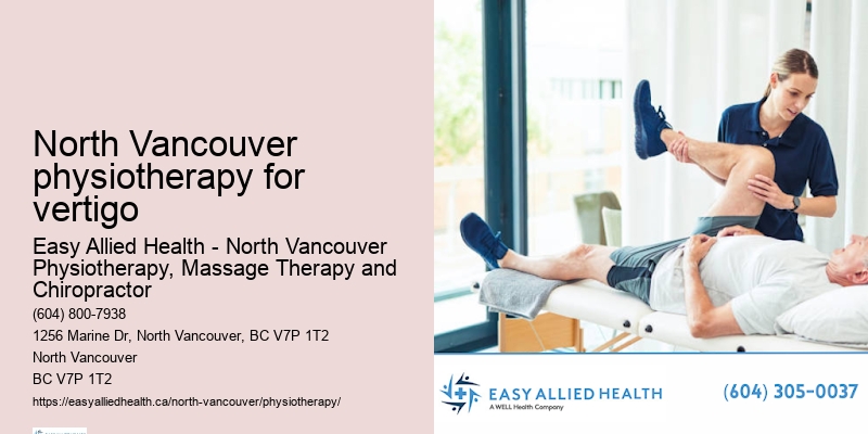 Physiotherapy for workplace injuries North Vancouver physiotherapy for vertigo, BC