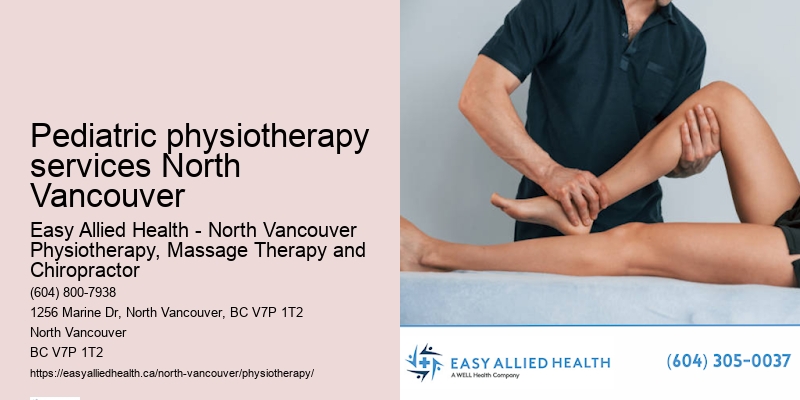 Pediatric physiotherapy services North Vancouver Physiotherapy for Chronic Pain