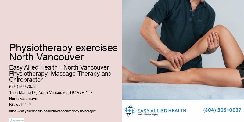 Physiotherapy exercises North Vancouver, BC physiotherapy treatments