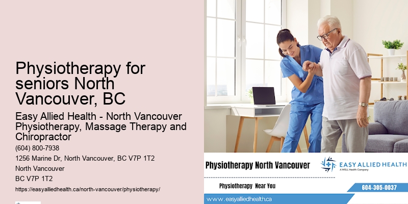 Physiotherapy for seniors North Vancouver, BC, BC post-fracture physiotherapy