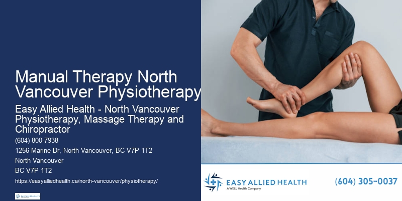 Manual Therapy North Vancouver Physiotherapy Physiotherapy For Pain Relief