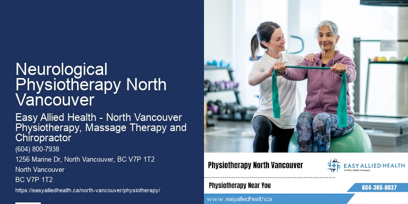 Effective Pediatric Physiotherapy Neurological Physiotherapy North Vancouver