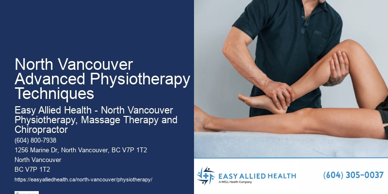 Holistic Physiotherapy Approach North Vancouver Advanced Physiotherapy Techniques