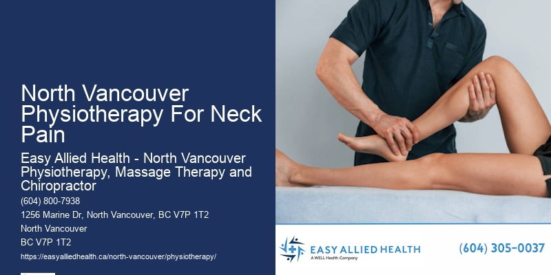 North Vancouver Physiotherapy For Neck Pain Physiotherapy Treatments