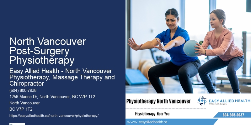 Best Physiotherapist North Vancouver Post-Surgery Physiotherapy