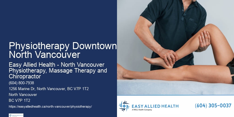 Physiotherapy Consultation Physiotherapy Downtown North Vancouver