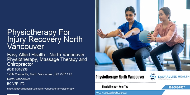 Physiotherapy For Injury Recovery North Vancouver Physiotherapy For Balance Issues