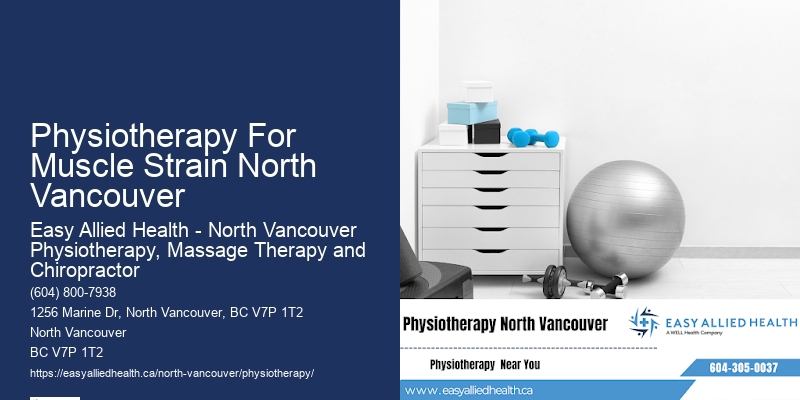 Affordable Physiotherapy Services Physiotherapy For Muscle Strain North Vancouver