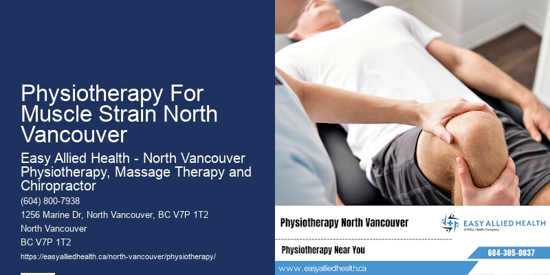 Best Physiotherapy Clinic In Physiotherapy For Muscle Strain North Vancouver