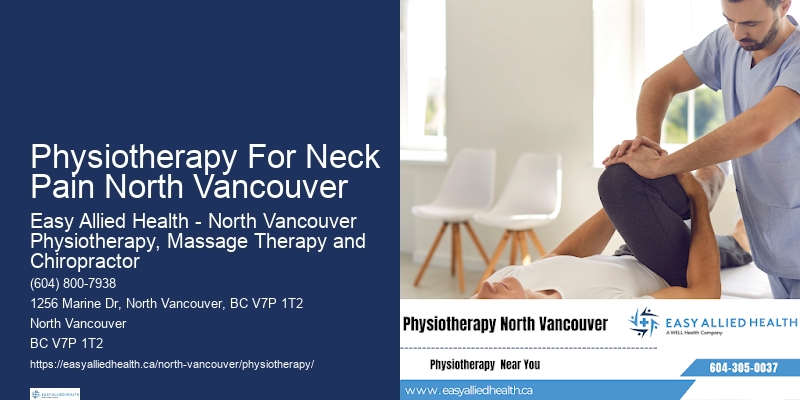 Physiotherapy For Neck Pain North Vancouver'S Premier Physiotherapy Providers