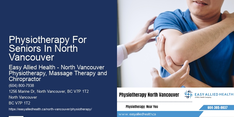 Comprehensive Rehabilitation Services Physiotherapy For Seniors In North Vancouver