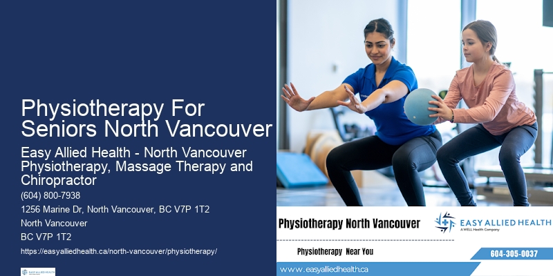 Private Physiotherapy Sessions Physiotherapy For Seniors North Vancouver