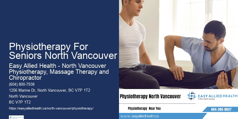 Customized Treatment Plans Physiotherapy For Seniors North Vancouver