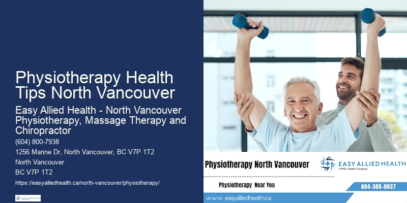Expert Rehabilitation Therapists Physiotherapy Health Tips North Vancouver
